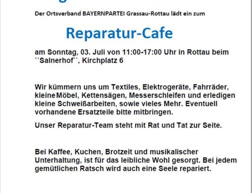 Wegwerfen? Nein Danke!     Reparatur-Cafe am 03. Juli von 11:00 Uhr bis 17:00 Uhr in Rottau beim Salnerhof